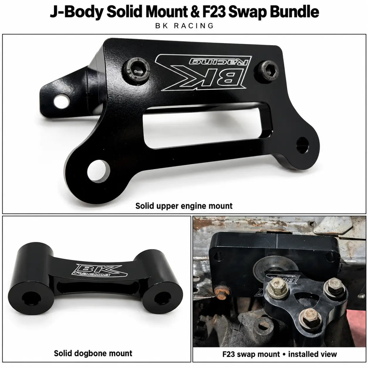 BK Racing J-Body Solid Mount & F23 Swap Bundle: Solid upper engine mount, Solid dogbone mount, F23 swap mount • installed view.